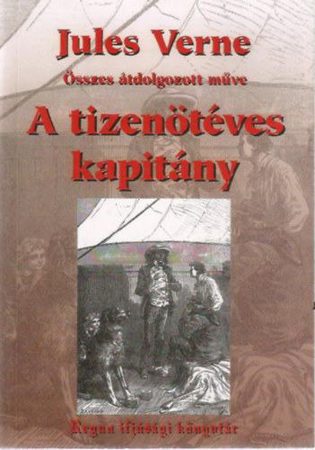 Feny ron  Jules Verne (tdolg.) - A tizentves kapitny (Jules Verne sszes tdolgozott mvei)