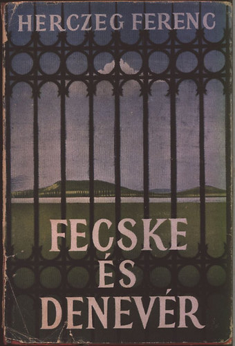 Herczeg Ferenc - Fecske s denevr