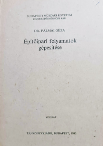 Dr. Plmai Gza - ptipari folyamatok gpestse