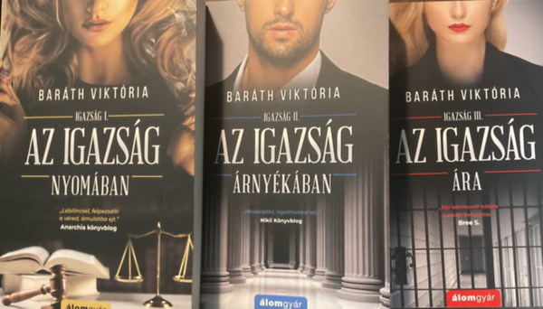 Barth Viktria - Igazsg trilgia I-III. - Az igazsg nyomban, Az igazsg rnykban, Az igazsg ra
