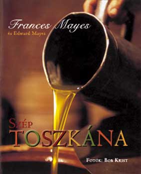 Edward Mayes Frances Mayes - Szp Toszkna