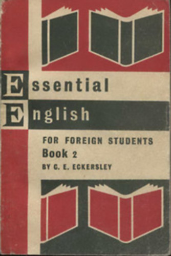 C.E. Eckersley - Essential English for foreign Students Book 2 + Essential English for foreign Students Book 3 ( 2 k�tet)