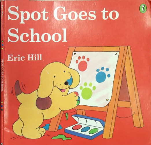 Eric Hill - Spot Goes To School