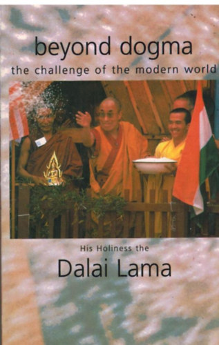 The Dalai lama - Beyond Dogma: The Challenge of the Modern World