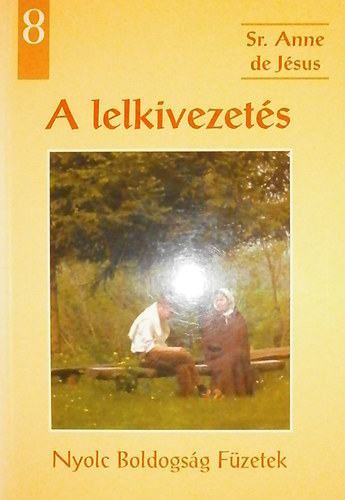 Sr. Anne de Jsus - A lelkivezets