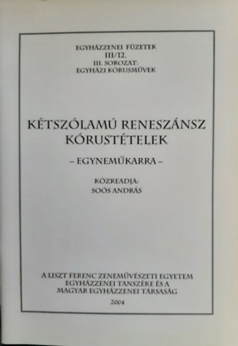 Sos Andrs - Ktszlam renesznsz krusttelek (Egyhzzenei fzetek III/12)