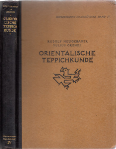 R.-Orendi, J. Neugebauer - Handbuch der Orientalischen Teppichkunde (Kpekkel)