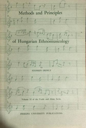 Stephen Erdely - Methods and Principles of Hungarian Ethnomusicology