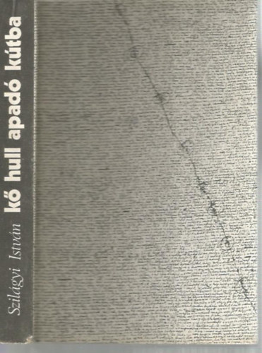 Szil�gyi Istv�n - K� hull apad� k�tba