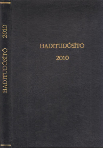 Kosaras P�ter �kos  (f�szerk.) - Haditud�s�t� 2010/1-6. (Teljes �vfolyam, egybek�tve)