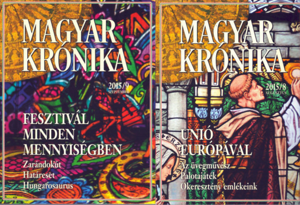 Bencsik G�bor PhD  (f�szerk.) - 2 db Magyar Kr�nika foly�irat: 2015/8, 2015/9