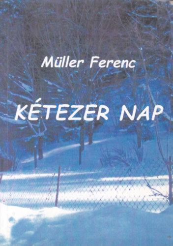 M�ller Ferenc - K�tezer nap