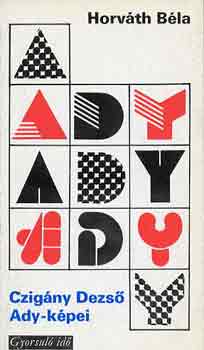 Horv�th B�la - Czig�ny Dezs� Ady-k�pei (gyorsul� id�)