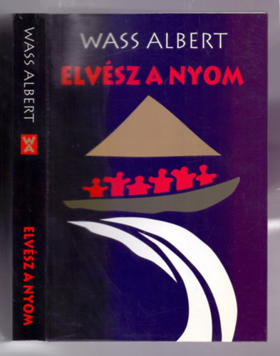 Wass Albert - Elv�sz a nyom - Wass Albert �letm�ve 23. k�tet