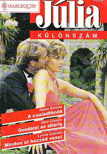 Helen Brooks-Sara Craven-Lynne Graham - A családfőnök-Óvodától az oltárig-Minden út hozzád vezet