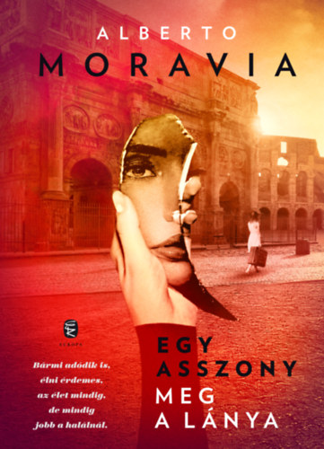 Alberto Moravia - Egy asszony meg a l�nya