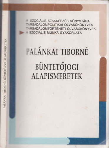 Dr. Palnkai Tiborn - Bntetjogi alapismeretek