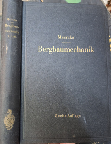 Dipl.-Ing. J. Maercks - Bergbaumechanik - Bányászati Mechanika - német nyelven