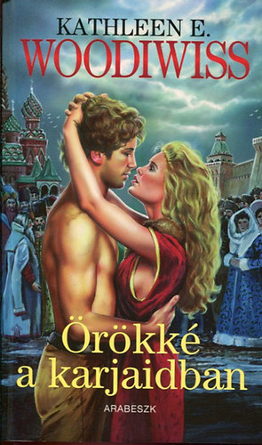 Kathleen E. Woodiwiss - �r�kk� a karjaidban