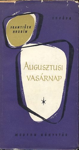 Frantisek Hrubín - Augusztusi vasárnap