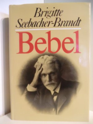 Brigitte Seebacher Brandt - Bebel