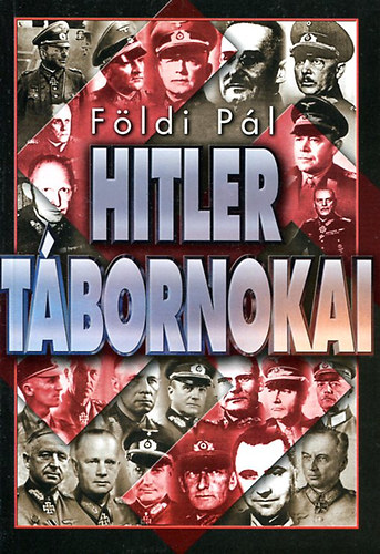 F�ldi P�l - Hitler t�bornokai