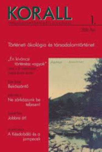 Horvth Gergely Krisztin  (fszerk.) - Korall - Trsadalomtrtneti folyirat 1. (2000. nyr)