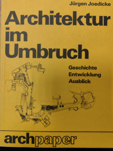J�rgen Joedicke - Architektur im Umbruch - Geschichte Entwicklung Ausblick