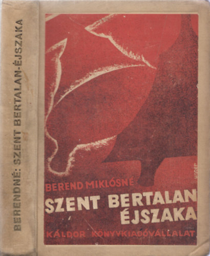 Berend Miklósné - Szent Bertalan éjszaka (aláírt)