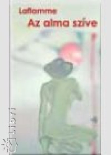 Laflamme - Az alma szve