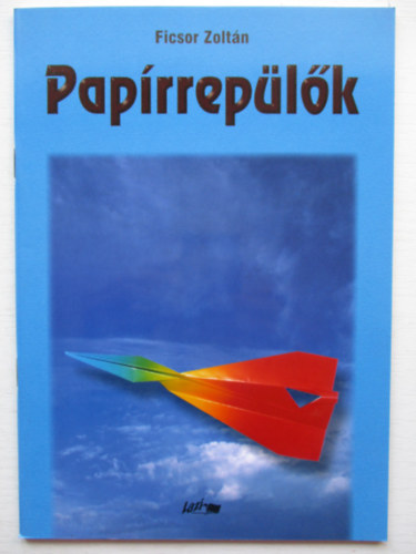 Ficsor Zoltán - Papírrepülők