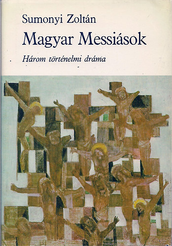 Libri Antikvár Könyv: Magyar messiások (Sumonyi Zoltán) - 1984, 990Ft