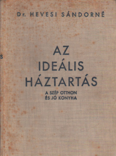Dr. Hevesi S�ndorn� - Az ide�lis h�ztart�s
