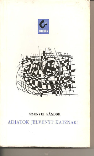 Szenyei Sndor - Adjatok jelvnyt Katznak!