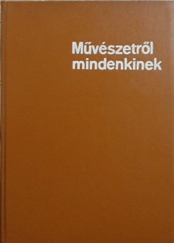 M. Kiss Pl - Mvszetrl mindenkinek
