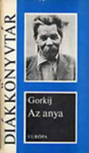 Makszim Gorkij - Az anya