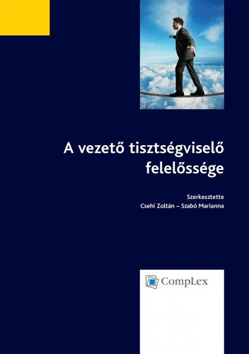Szab Marianna  Csehi Zoltn (szerk.) - A vezet tisztsgvisel felelssge