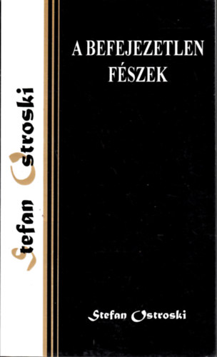 Stefan Ostroski - A befejezetlen fészek (Zsebkönyv)