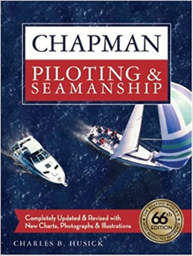 Chapman Piloting & Seamanship 66th Edition (Chapman Piloting, Seamanship and Small Boat Handling