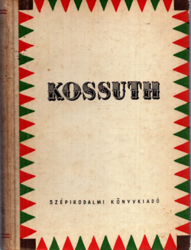 Luk�csy S�ndor  (�ssze�ll.) - Kossuth (�r�sok Kossuth Lajosr�l)