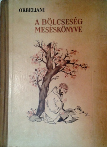Szulhan-Szaba Orbeliani - A blcsessg messknyve