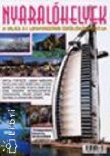 L. Kelemen G�bor - Nyaral�helyek - A vil�g 21 legvonz�bb �d�l�k�zpontja