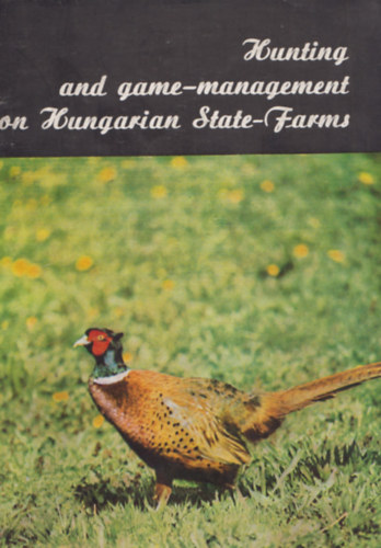 Lszl Erds - Hunting and game-management on hungarian state-farms