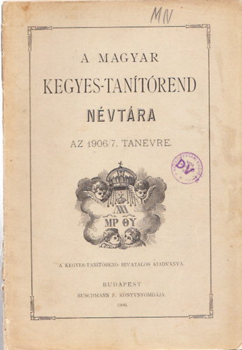 A Magyar Kegyes-Tanítórend névtára az 1906/7. tanévre