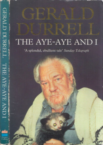 Gerald Durrell - The Aye-aye and I