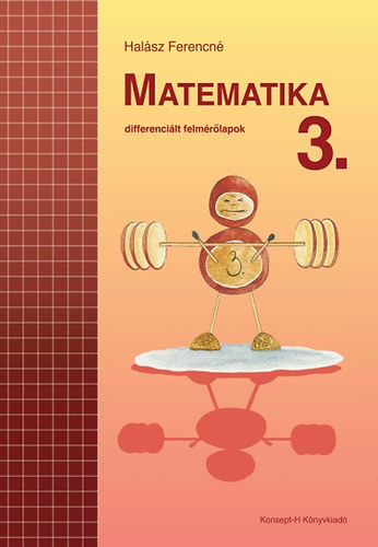Halász Ferencné - Matematika differenciált felmérőlapok 3.