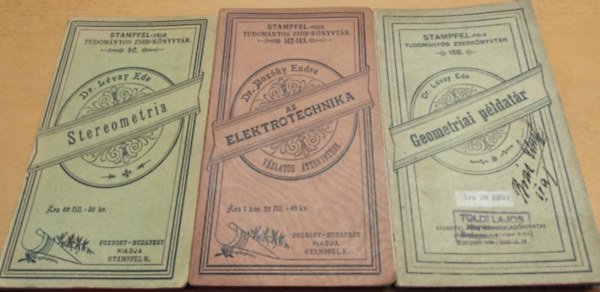 Dr. Dr. L�vay Ede Boz�ky Endre - 3 db Stamfel-f�le Tudom�nyos zseb-k�nyvt�r: Az elektrotechnika (142-143.); Geometriai p�ldat�r (158.); Stereometria (50.)
