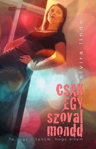 Elvira Lindo - Csak egy sz�val mondd