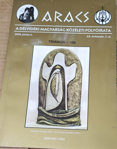 Bata János - Aracs - A délvidéki magyarság közéleti folyóirata - 2020. június 4. XX. évfolyam, 2. szám