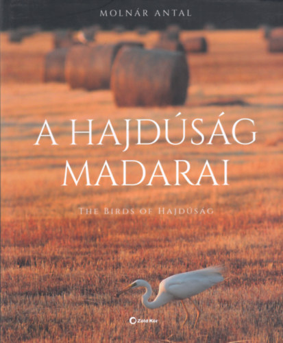 Molnár Antal - A hajdúság madarai